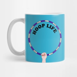 Hoop life hula hooping Mug